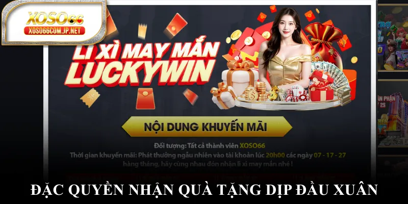 Đặc quyền nhận quà tặng dịp đầu xuân